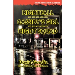 Nightfall / Cassidy's Girl / Night Squad | DAVID GOODIS (ISBN: 9781944520632)