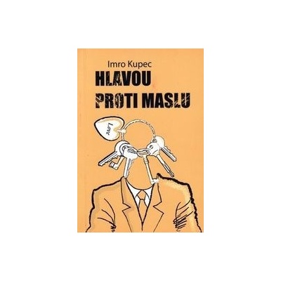 Hlavou proti maslu