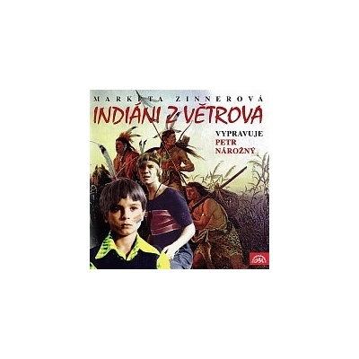 Indiáni z Větrova - Markéta Zinnerová