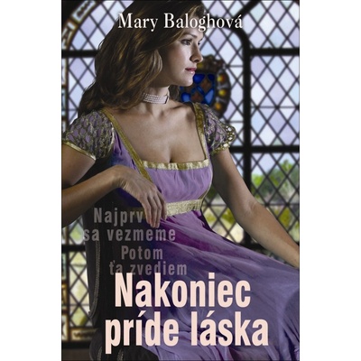 Nakoniec príde láska - Mary Baloghová