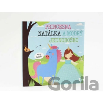 Princezna Natálka a modrý jednorožec