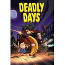 Deadly days