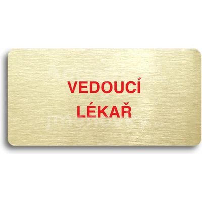 ACCEPT Piktogram VEDOUCÍ LÉKAŘ - zlatá tabulka - barevný tisk bez rámečku