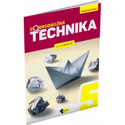 Dobrodružná Technika pre 5. ročník ZŠ