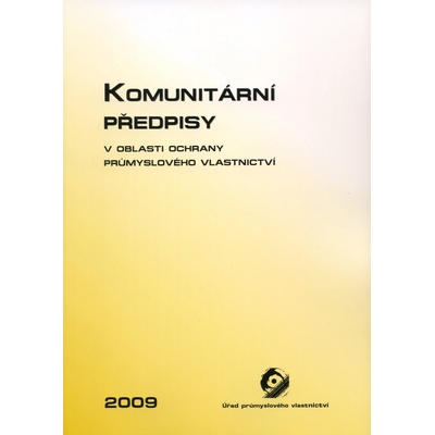 Komunitární předpisy v oblasti ochrany průmyslového vlastnictví -