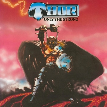 Thor - Only The Strong LP