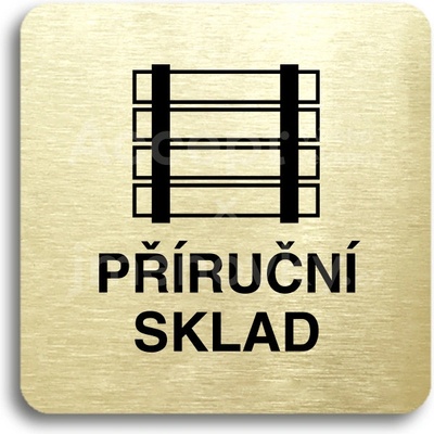 ACCEPT Piktogram příruční sklad - zlatá tabulka - černý tisk bez rámečku