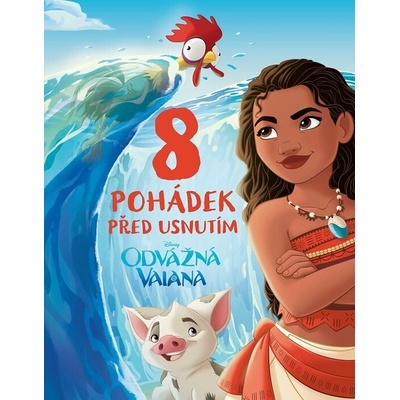 Odvážná Vaiana 8 pohádek před usnutím