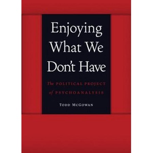 Enjoying What We Don't Have | Todd McGowan (ISBN: 9780803245112)