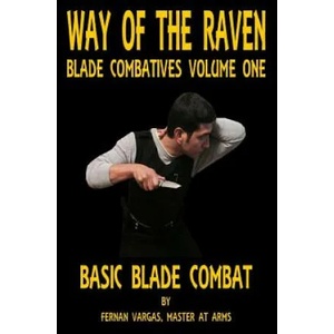 Way of the Raven Blade Combatives Volume One | Fernan Vargas (ISBN: 9781387033638)