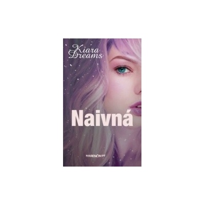 Naivná - Kiara Dreams SK