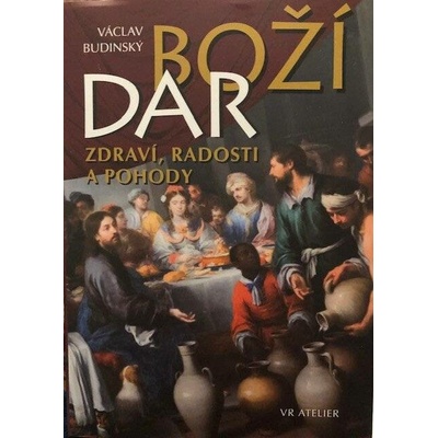 Boží dar zdraví, radosti a pohody: Víno