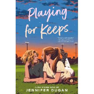 Playing for Keeps | Dugan, Jennifer (2025)