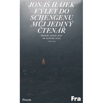 Výlet do Schengenu / Můj jediný čtenář - Jonáš Hájek