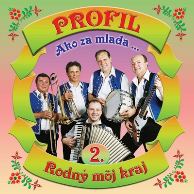 PROFIL - 2 AKO ZA MLADA/RODNY MOJ KRAJ (1CD)
