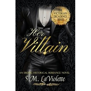 Her Villain | S. M. LaViolette (ISBN: 9781951662769)