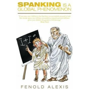 Spanking Is a Global Phenomenon | Fenold Alexis (ISBN: 9781491778852)