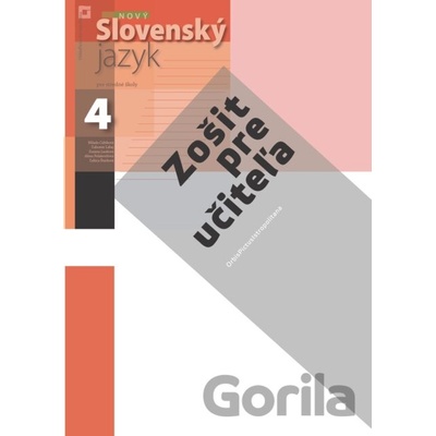 Nový Slovenský jazyk pre SŠ 4. ročník - zošit pre učiteľa