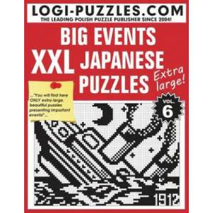 XXL Japanese Puzzles: Big Events | Logi Puzzles, Urszula Marciniak, Andrzej Baran (ISBN: 9781482721348)