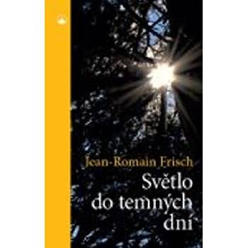Frisch Jean-Romain - Světlo do temných dní