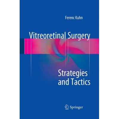 Vitreoretinal Surgery: Strategies and Tactics