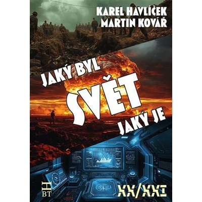 Svět, jaký byl, svět, jaký je - Karel Havlíček