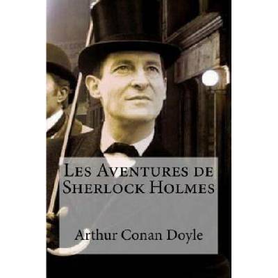 Les Aventures de Sherlock Holmes | Arthur Conan Doyle, Edibooks