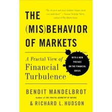 The Misbehavior of Markets: A Fractal View of Financial Turbulence Mandelbrot BenoitPaperback