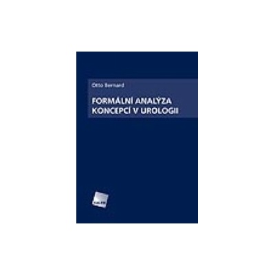 Formální analýza koncepcí v urologii - Otto Bernard