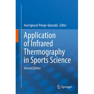 Application of Infrared Thermography in Sports Science | Jose Ignacio Priego-Quesada (ISBN: 9783031933103)