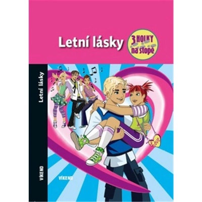 Letní lásky - Tři holky na stopě