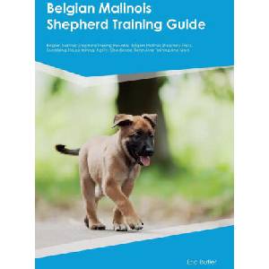 Belgian Malinois Shepherd Training Guide Belgian Malinois Shepherd Training Includes | Eric Butler (ISBN: 9781395860554)