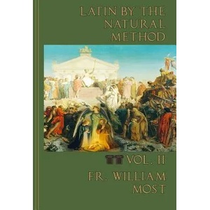 Latin by the Natural Method | Fr William Most, Ryan Grant (ISBN: 9780692590072)