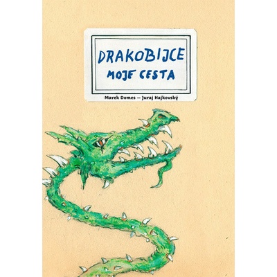 Drakobijce Moje cesta