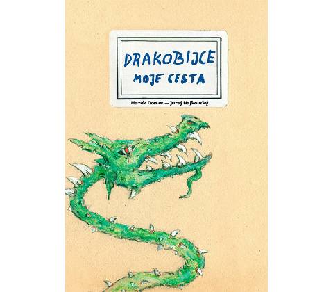 Drakobijce Moje cesta