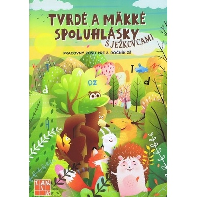 Tvrdé a mäkké spoluhlásky s Ježkovcami PZ pre 2.roč.