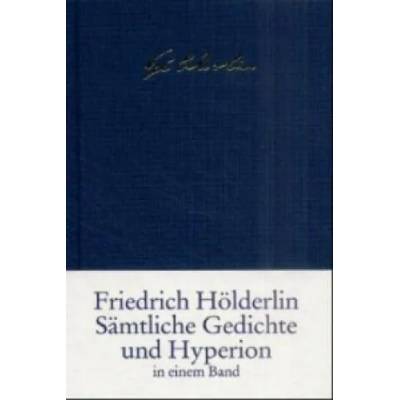 Sämtliche Gedichte und Hyperion | Friedrich Hölderlin