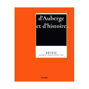 d'Auberge et d'histoire(s) - BOCUSE MAISON DE FAMILLE DEPUIS 1924 (ISBN: 9782955956021)