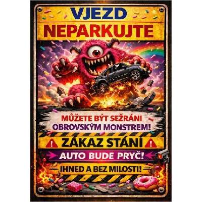 ⚠️ Vjezd – neparkujte, zákaz stání, auto bude pryč! - A4 - 21x30 cm / Hliníkový sendvič tl. 3mm