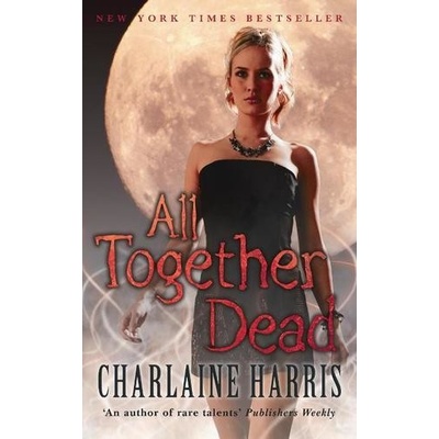 All Together Dead - Charlaine Harris