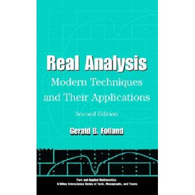 Real Analysis - Modern Techniques and Their tions, Second Edition | Gerald B. Folland