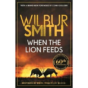 When the Lion Feeds - Wilbur Smith