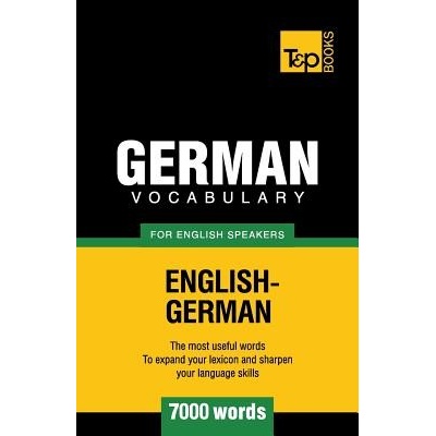 German Vocabulary for English Speakers - 7000 Words Taranov Andrey