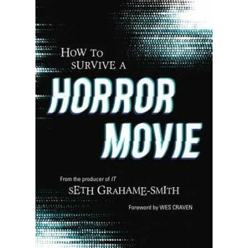 Image 1 of How to Survive A Horror Movie | Seth Grahame-Smith