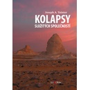 Kolapsy složitých společností - Joseph A. Tainter