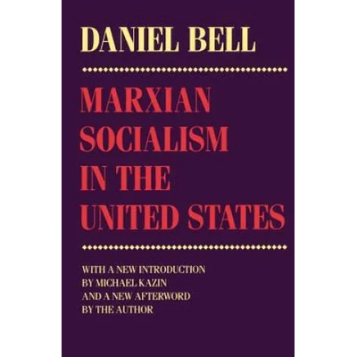 Marxian Socialism in the United States | Daniel Bell