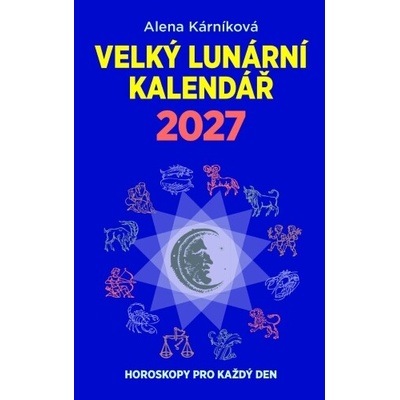 Velký lunární aneb Horoskopy pro každý den 2027