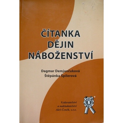 Čítanka dějin náboženství - Dagmar Demjačuková, Štěpánka Špilerová