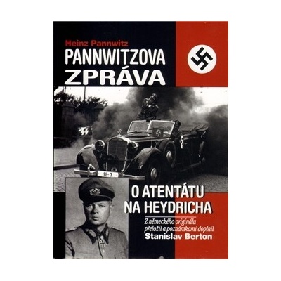 Pannwitzova zpráva o atentátu naBVD - Stanislav Berton; Heinz Pannwitz