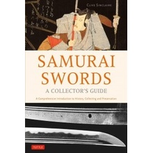 Samurai Swords - A Collector's Guide Sinclaire Clive